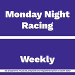 Monday Night Adult Recreational Racing Weekly * Date TBA