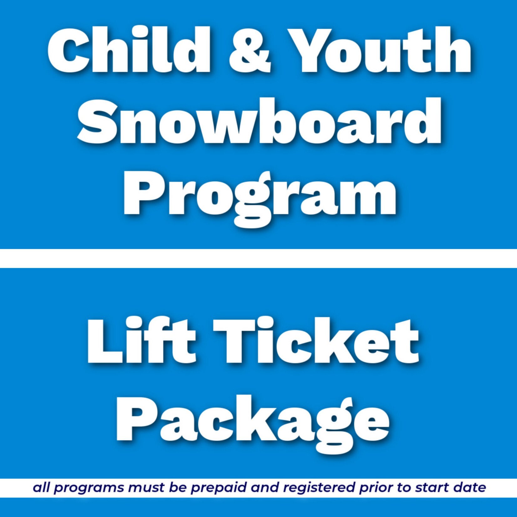 Child & Youth Snowboard Program Lift Ticket Package