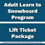 Adult Learn to Snowboard Program Lift Ticket Package