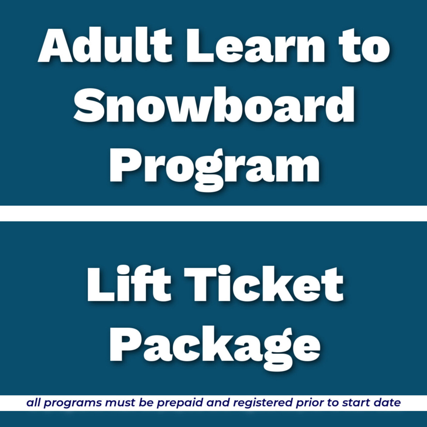 Adult Learn to Snowboard Program Lift Ticket Package