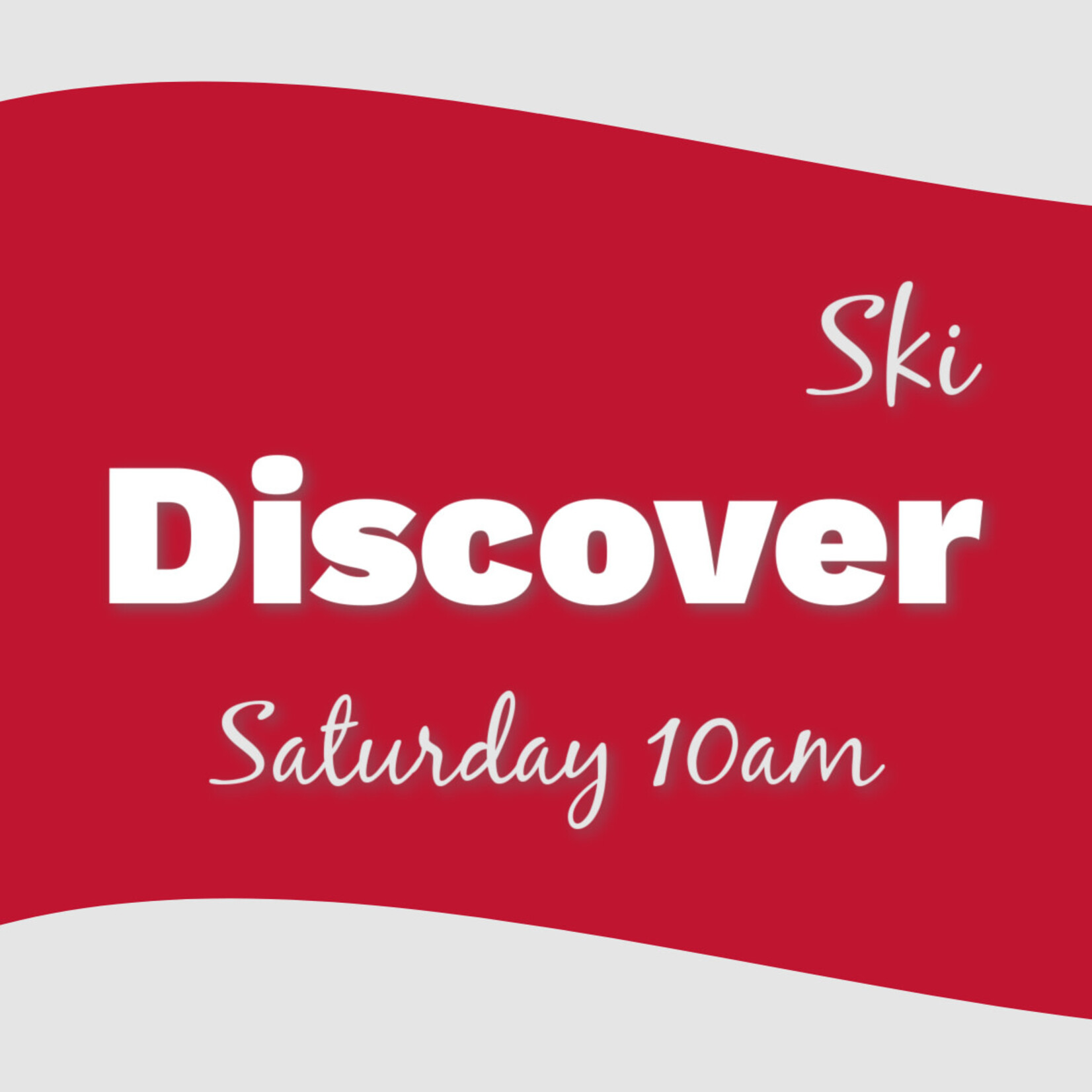 Discover SKI Saturday 10am *valid only for Feb 7th