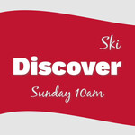Discover SKI Sunday 10am *valid only for Mar 29th