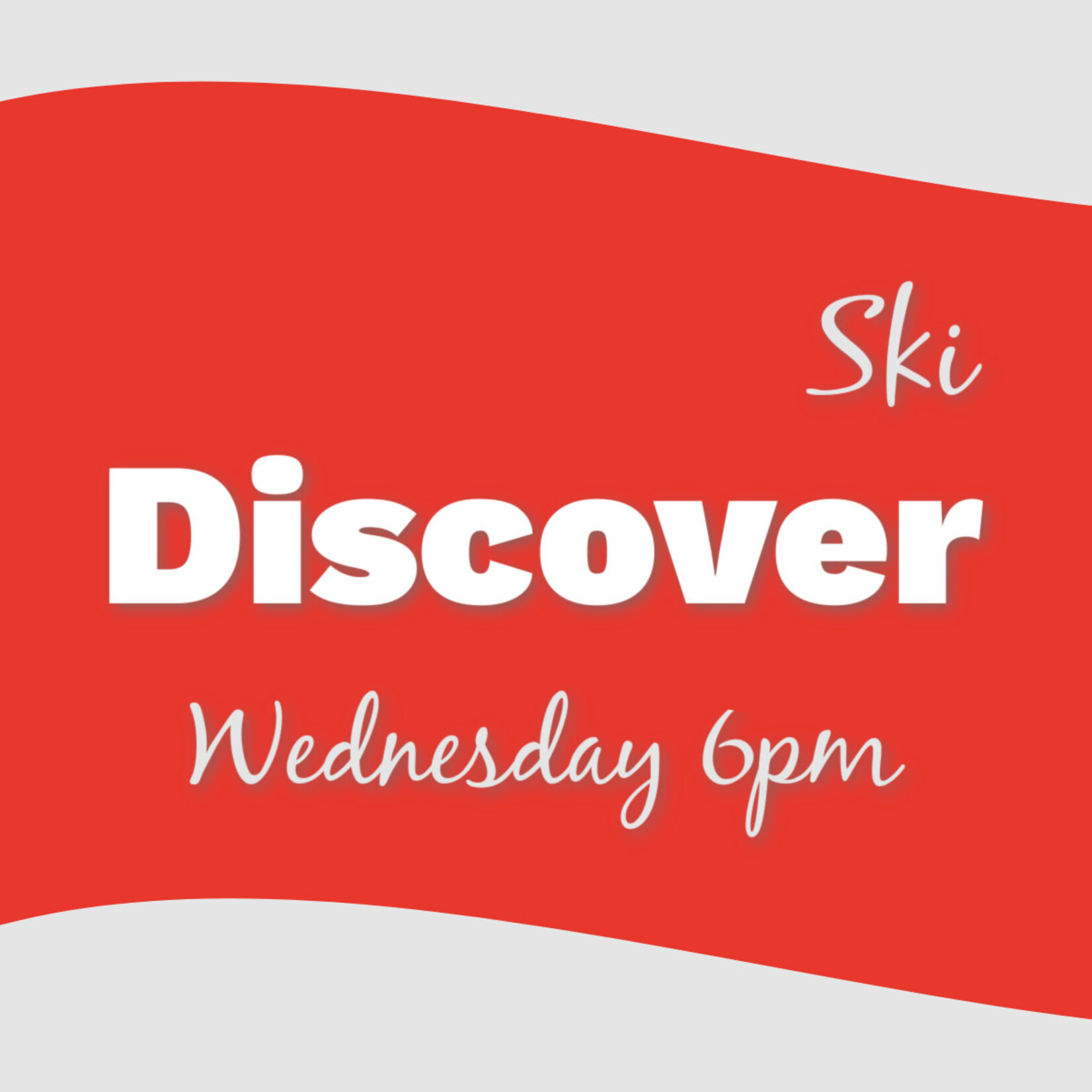 Discover SKI Wednesday 6pm *valid only for Jan 28th