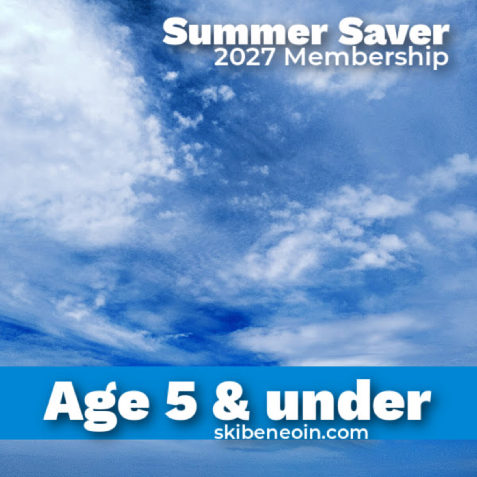 Summer Saver Age 5 & Under Membership 2027