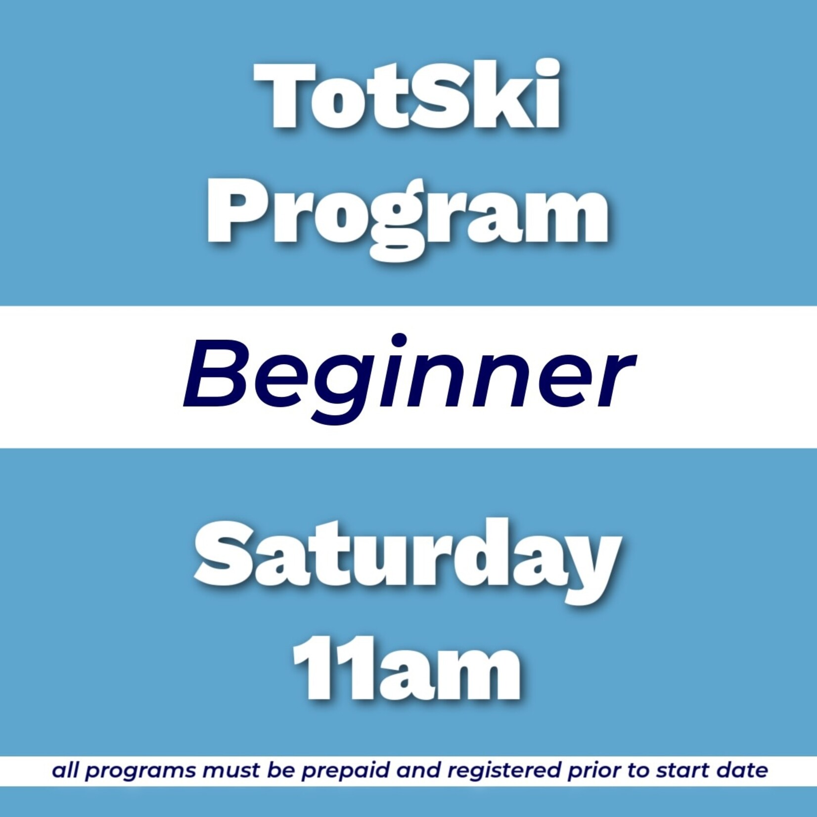 Totski Beginner Program Sat 11am