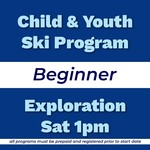 Child & Youth Ski Program Beginner Exploration Sat 1pm