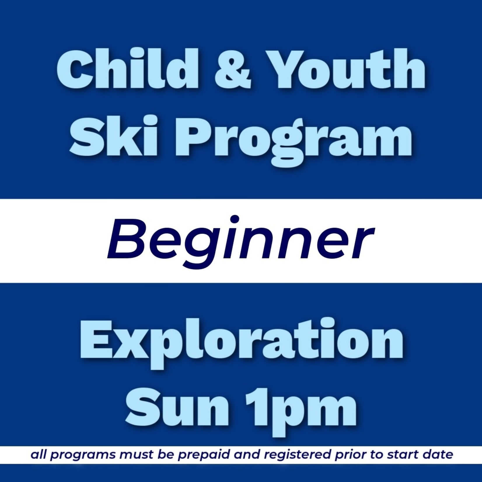 Child & Youth Ski Program Beginner Exploration Sun 1pm
