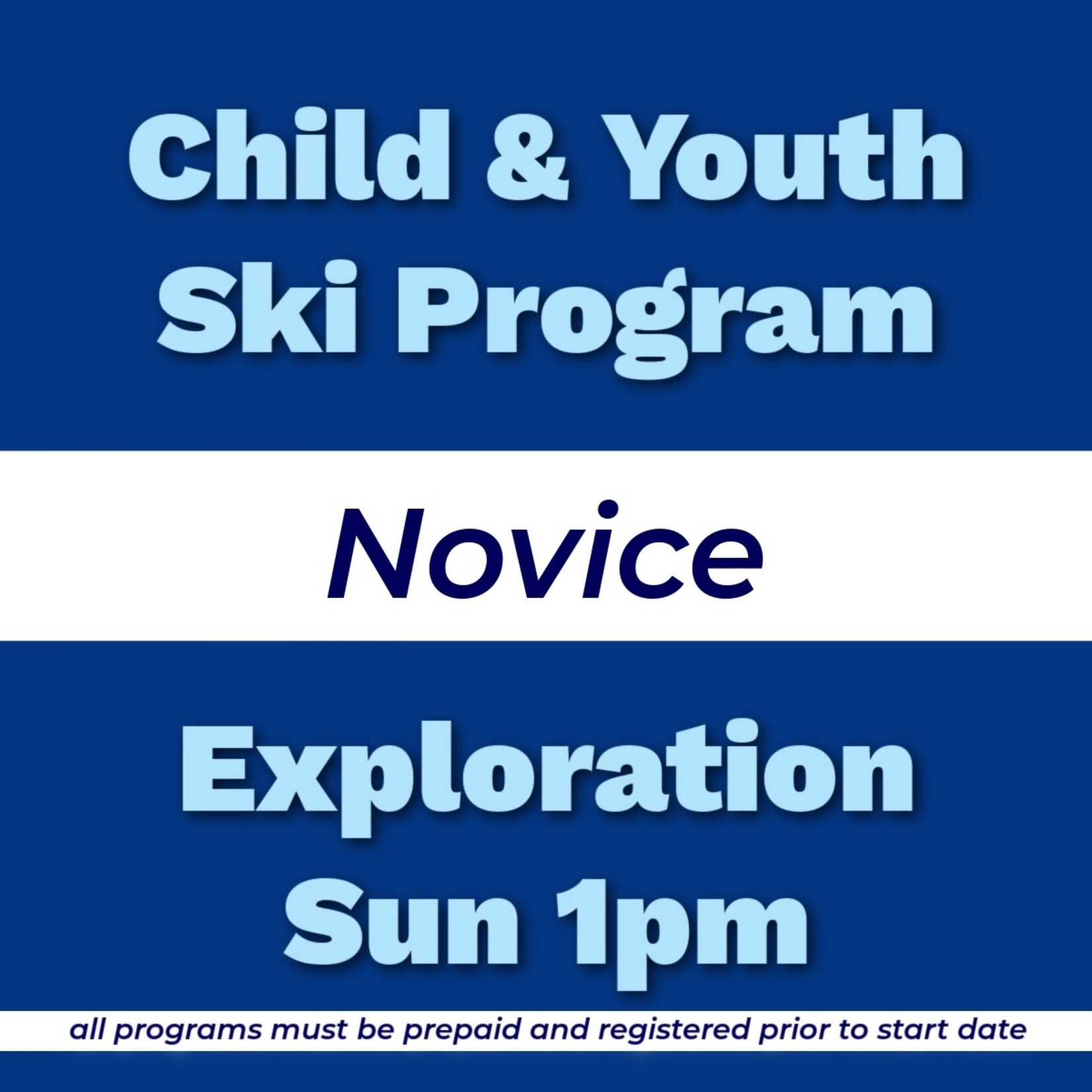 Child & Youth Ski Program Novice Exploration Sun 1pm