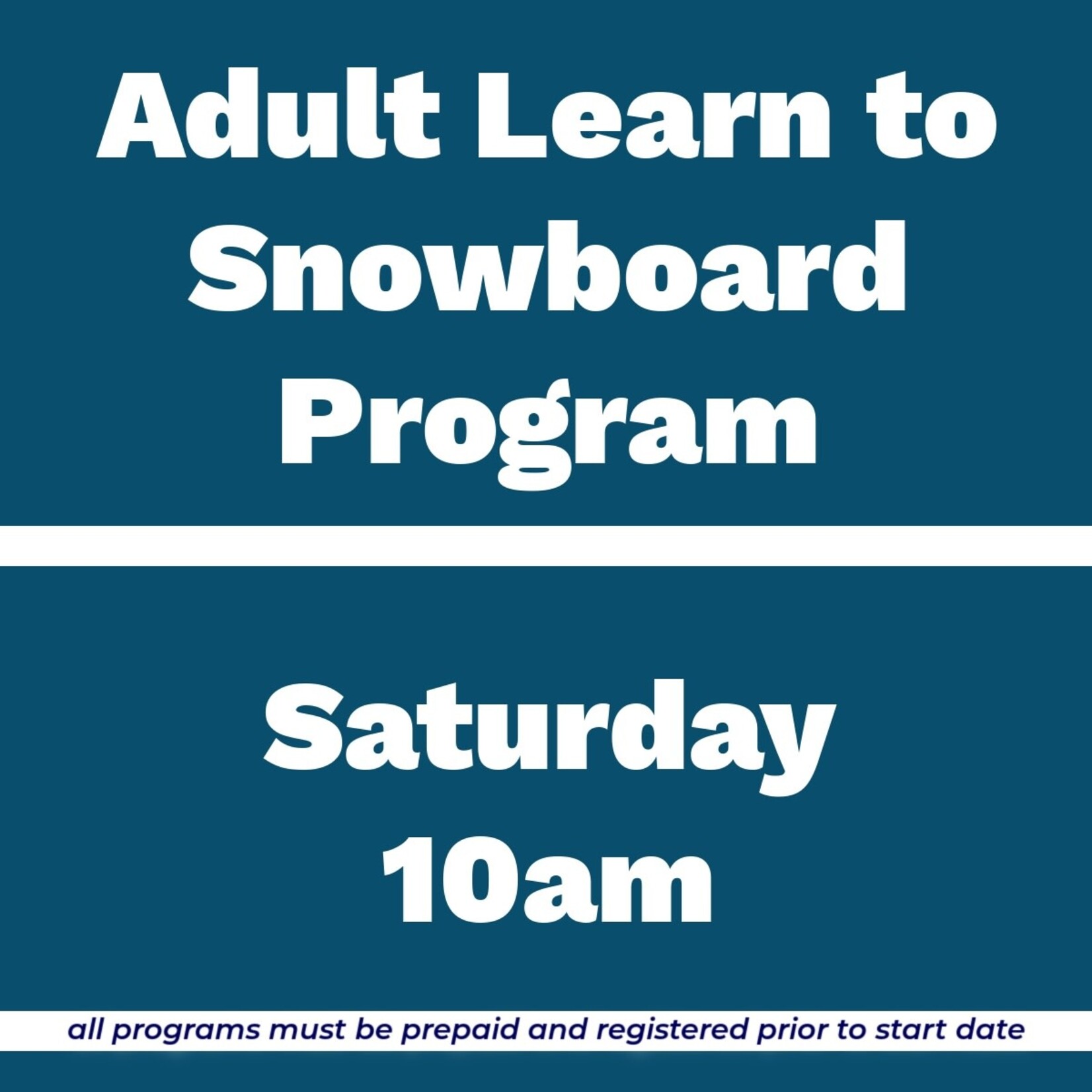 Adult Learn to Snowboard Program Sat 10am
