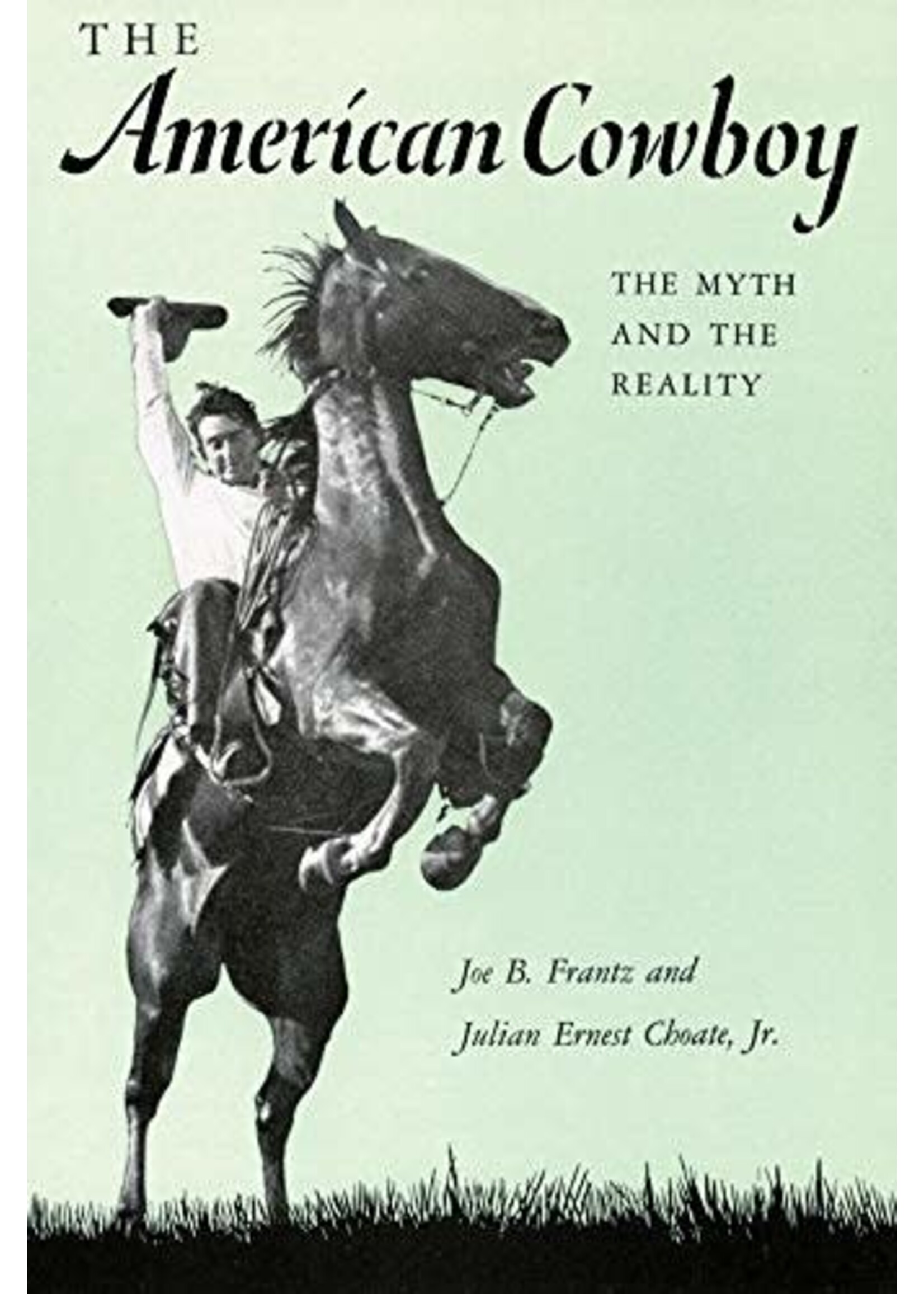 The American Cowboy: The Myth and the Reality