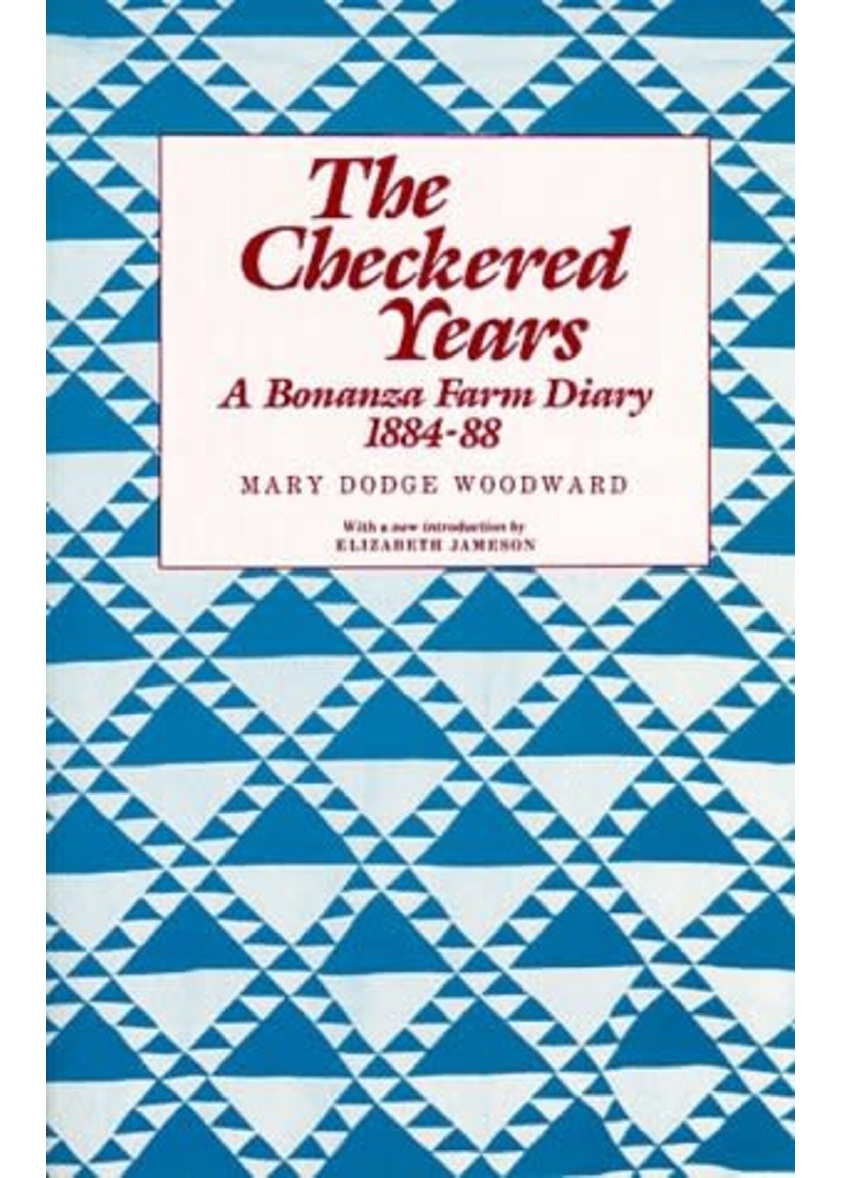 The Checkered Years: A Bonanza Farm Diary, 1884-88