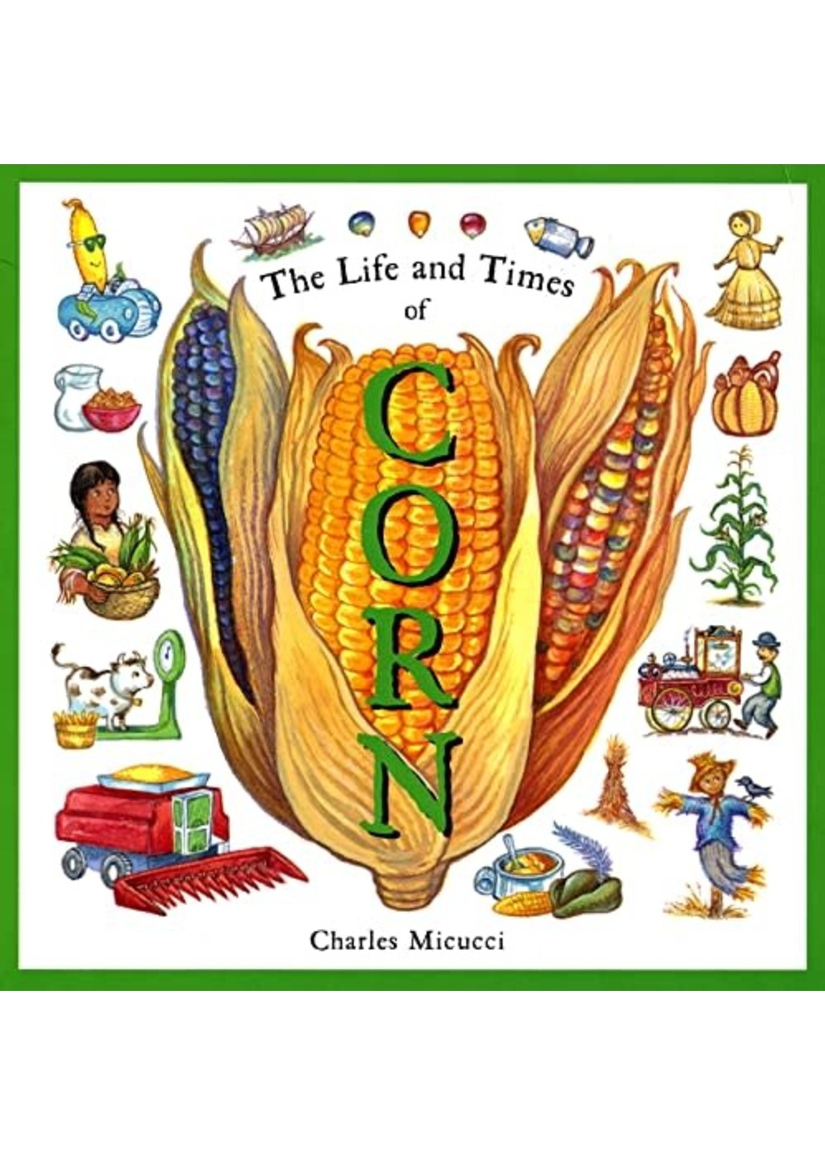 The Life and Times of Corn