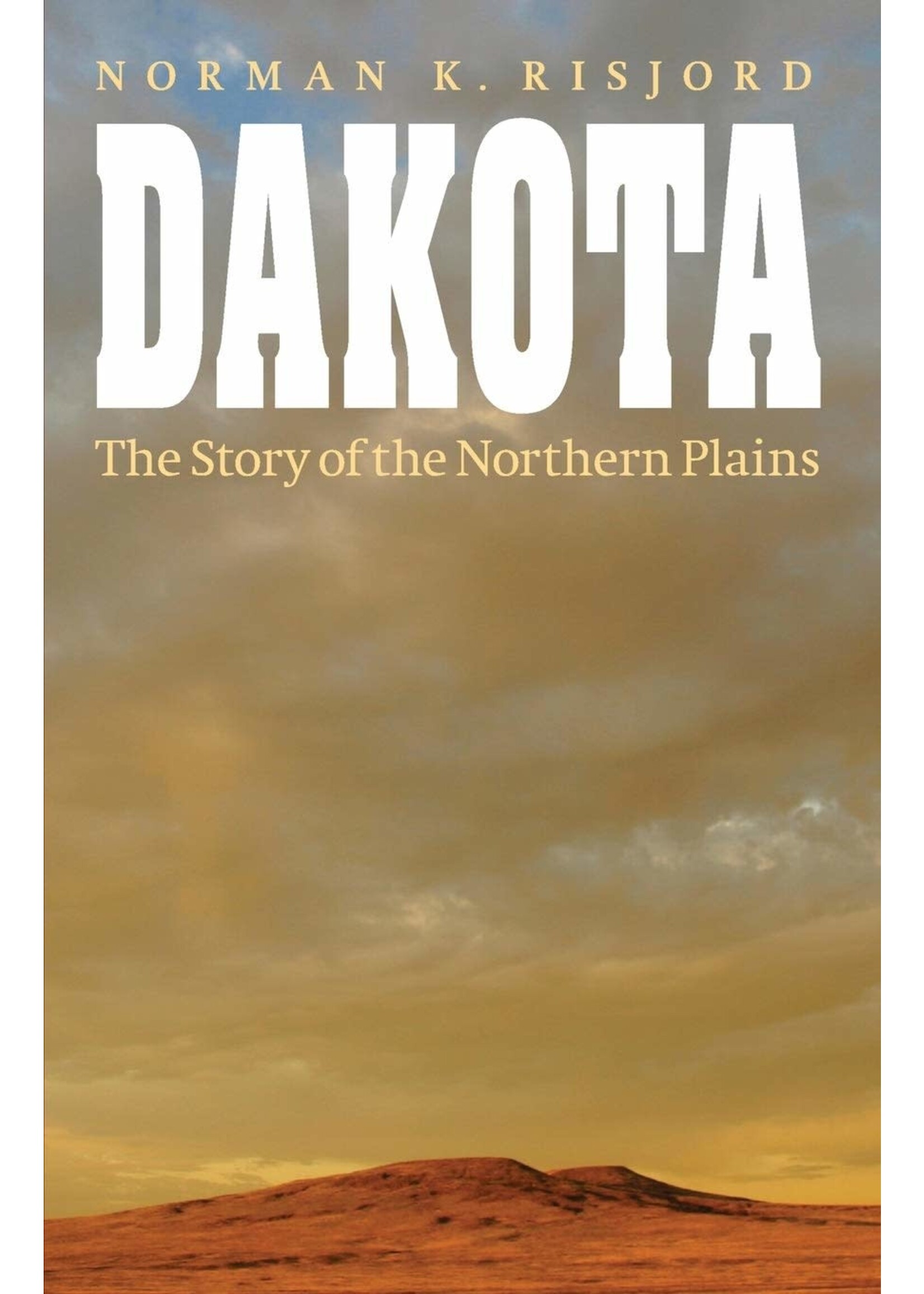 Dakota: The Story of the Northern Plains