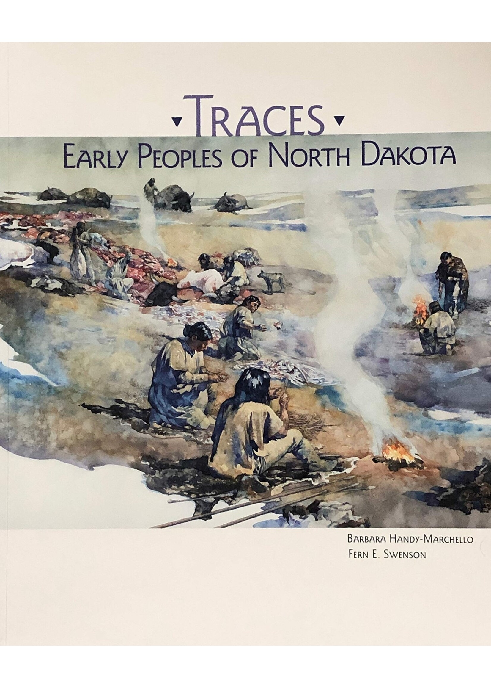 Traces: Early Peoples of North Dakota