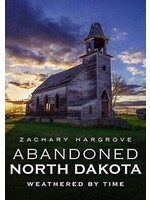 Abandoned North Dakota: Weathered by Time