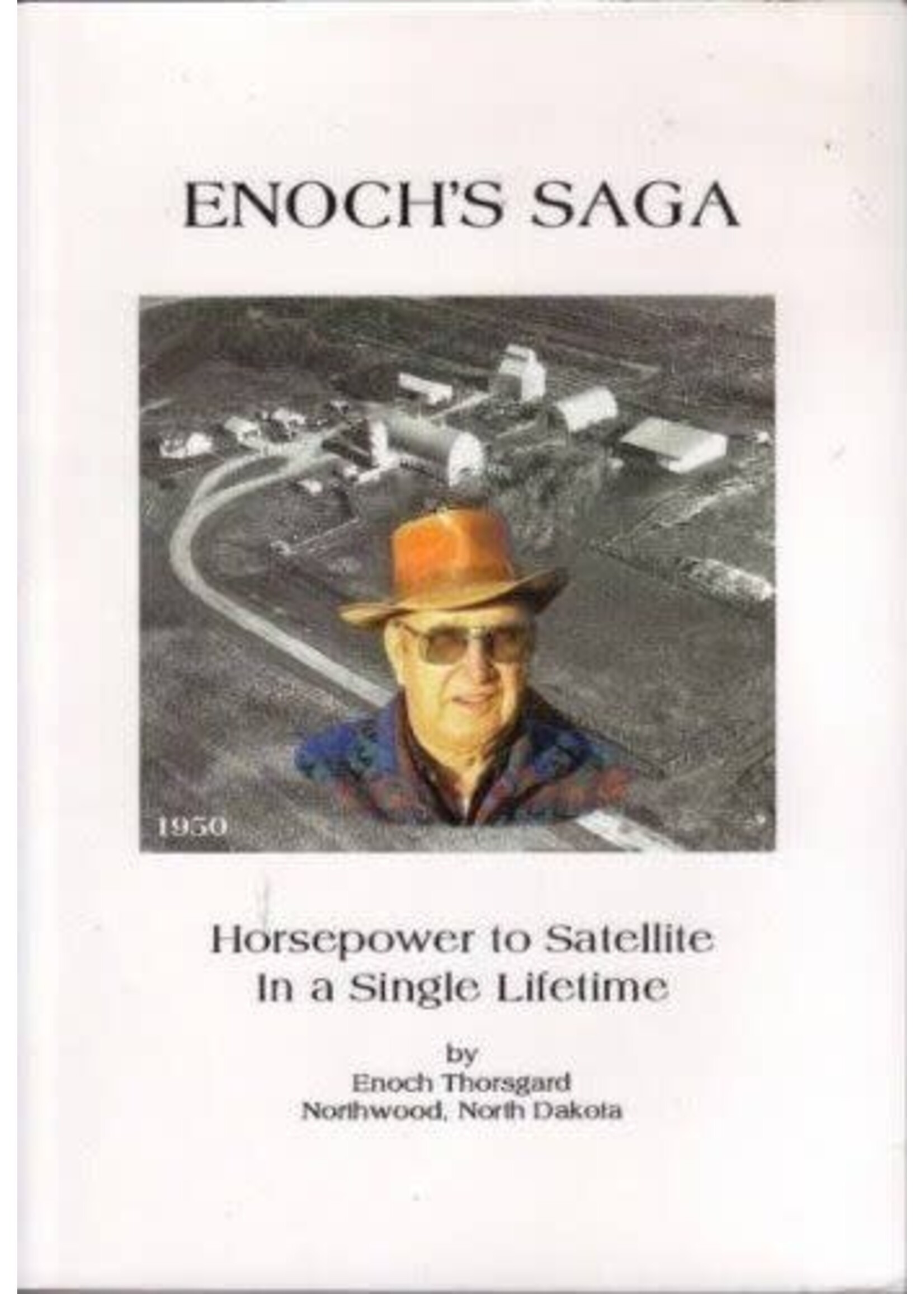 Enoch's Saga: Horsepower to Satellite in a Single Lifetime