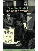 Quentin Burdick: The Gentle Warrior