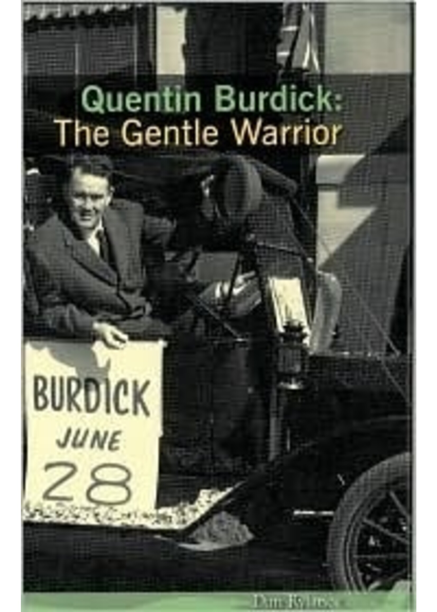 Quentin Burdick: The Gentle Warrior