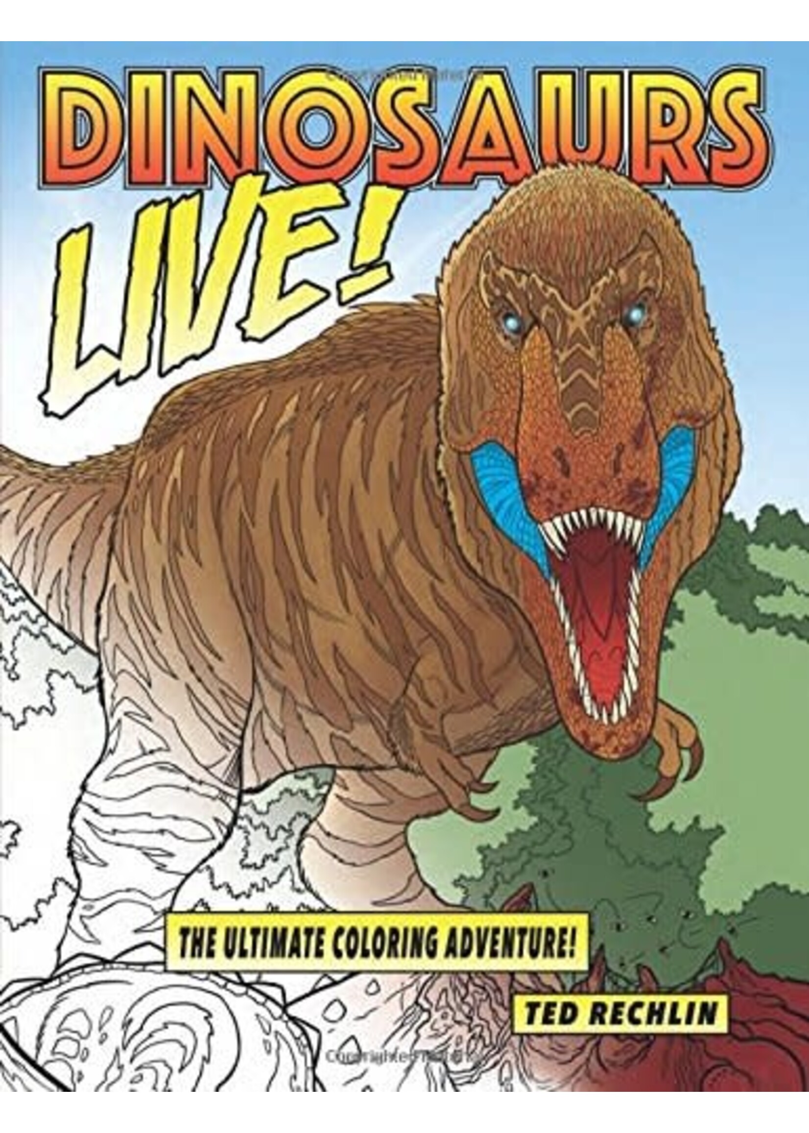 Dinosaurs Live! Ultimate Coloring Adventure Paperback