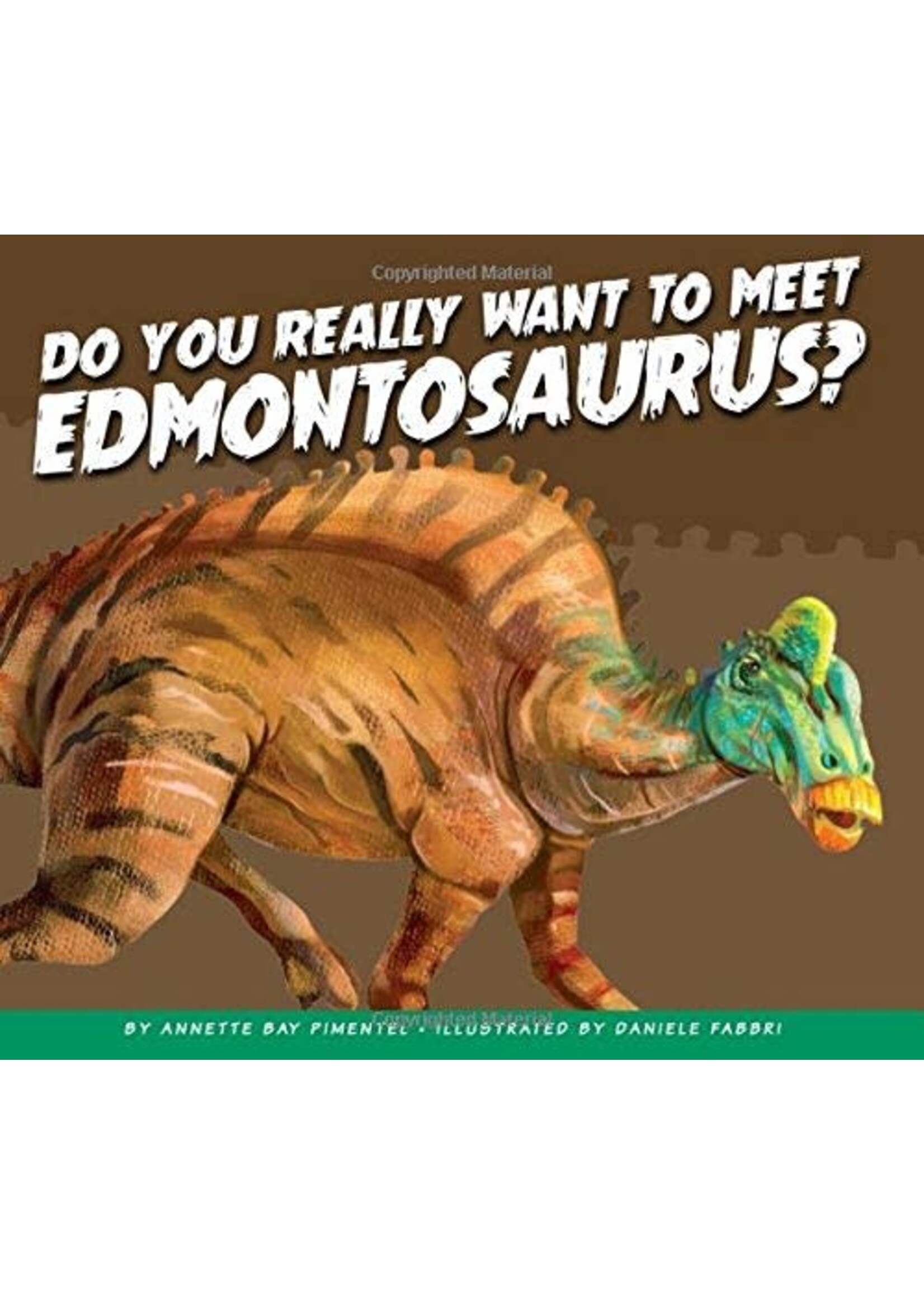 Do you Really Want to Meet Edmontosaurus?