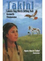 Takini: Lakota Boy Alerts Sitting Bull Hard Cover