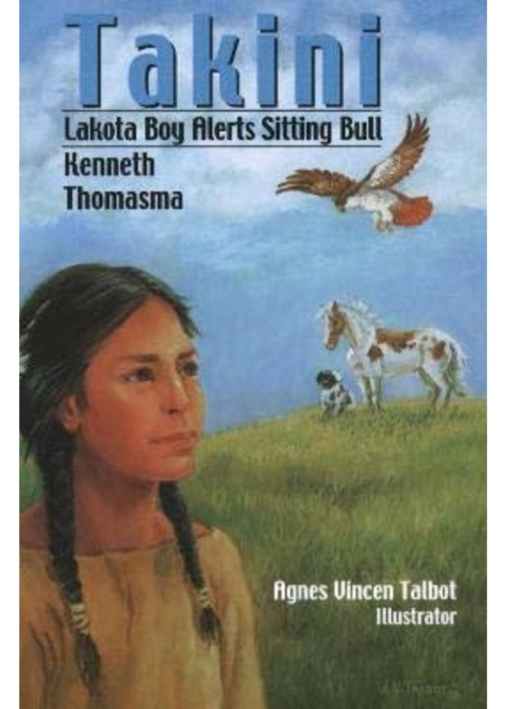 Takini: Lakota Boy Alerts Sitting Bull Hard Cover