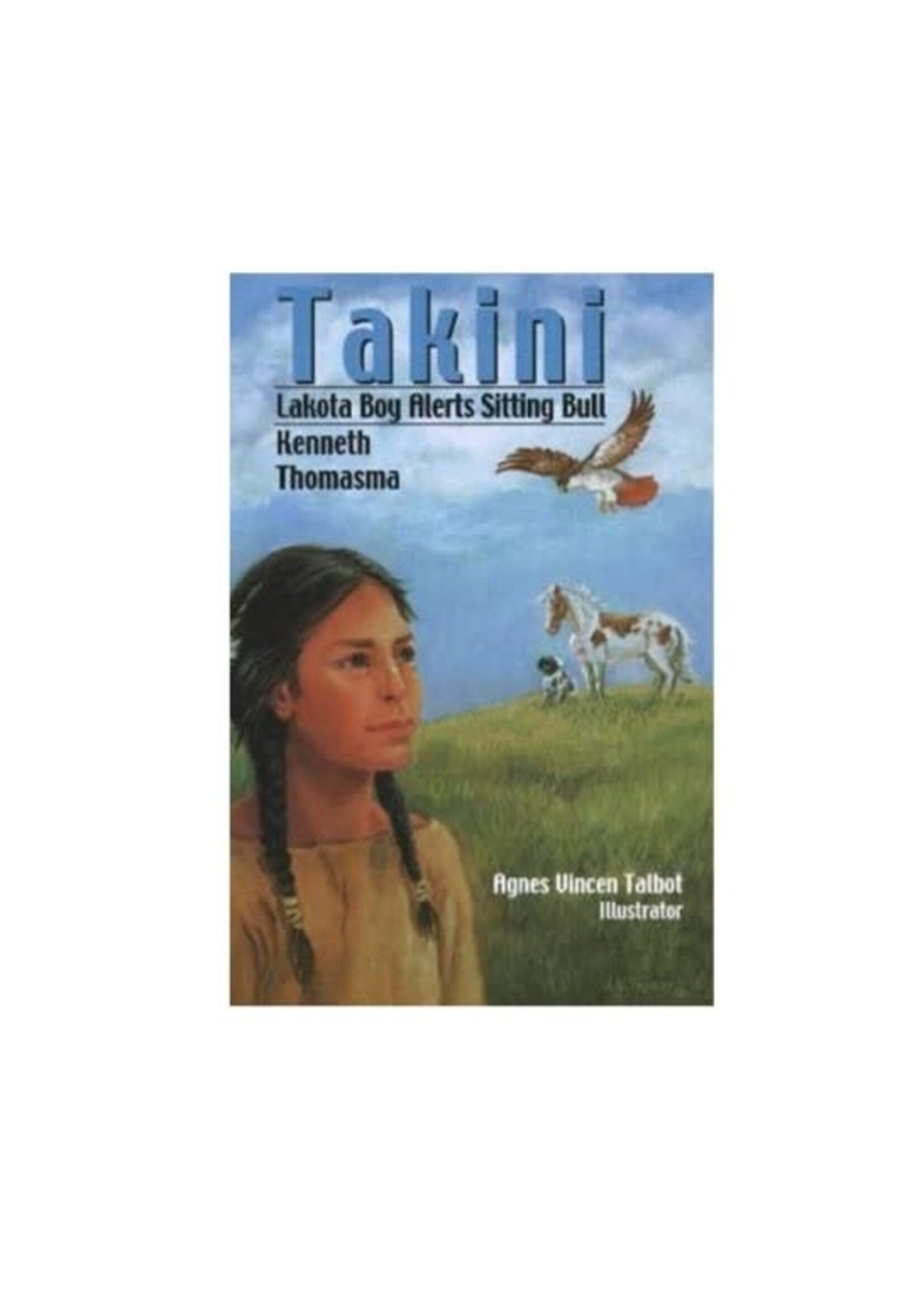 Takini: Lakota Boy Alerts Sitting Bull Paperback