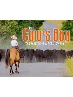 The Cow's Boy: The Making of a Real Cowboy