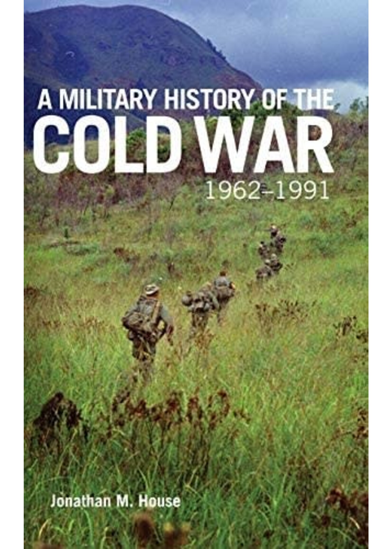 A Military History of the Cold War, 1962-1991 Hardcover
