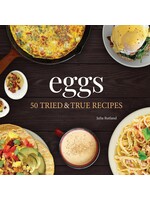 Eggs: 50 Tried & True Recipes