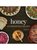 Honey: 50 Tried & True Recipes