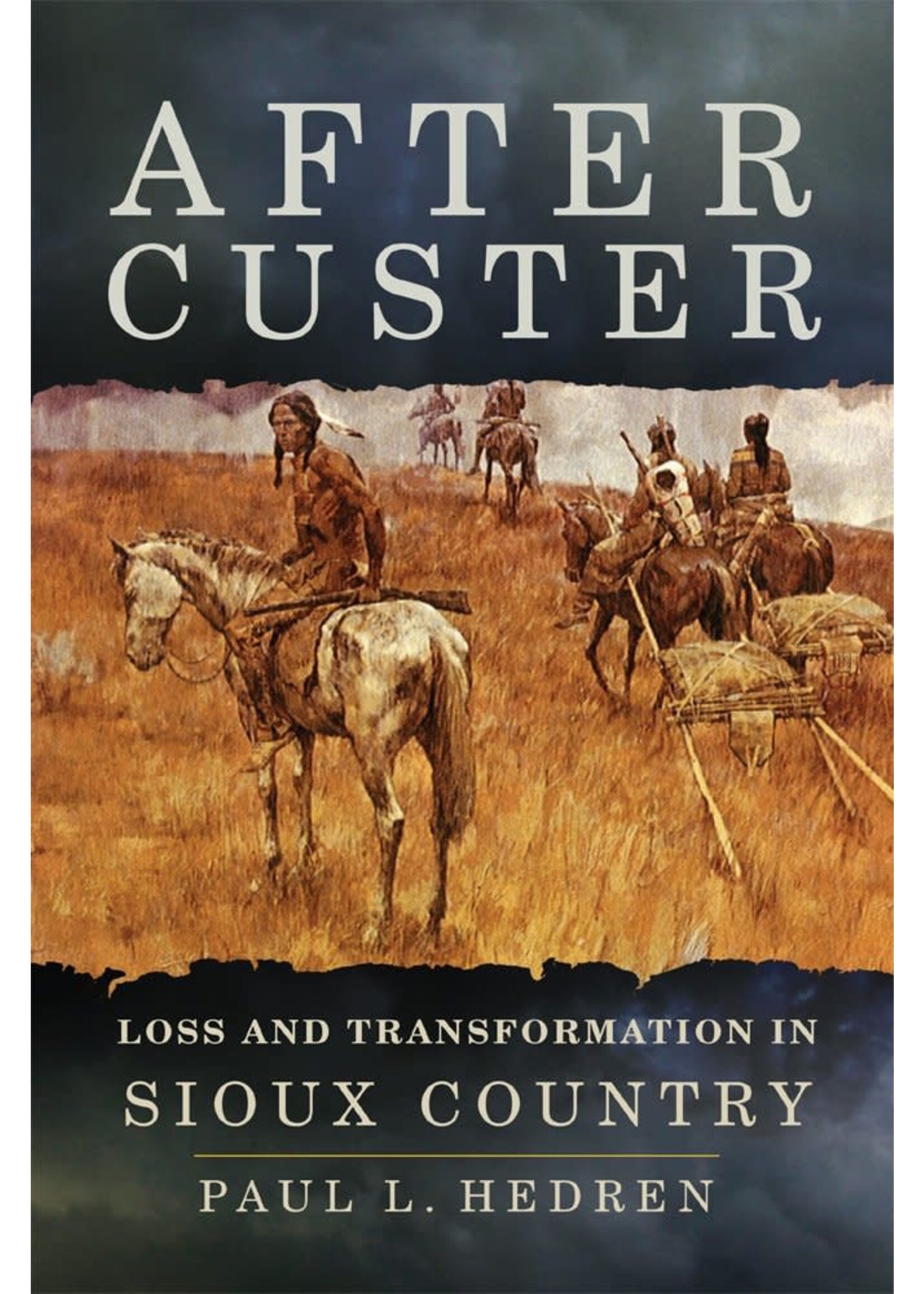 After Custer: Loss and Transformation in Sioux Country Paperback