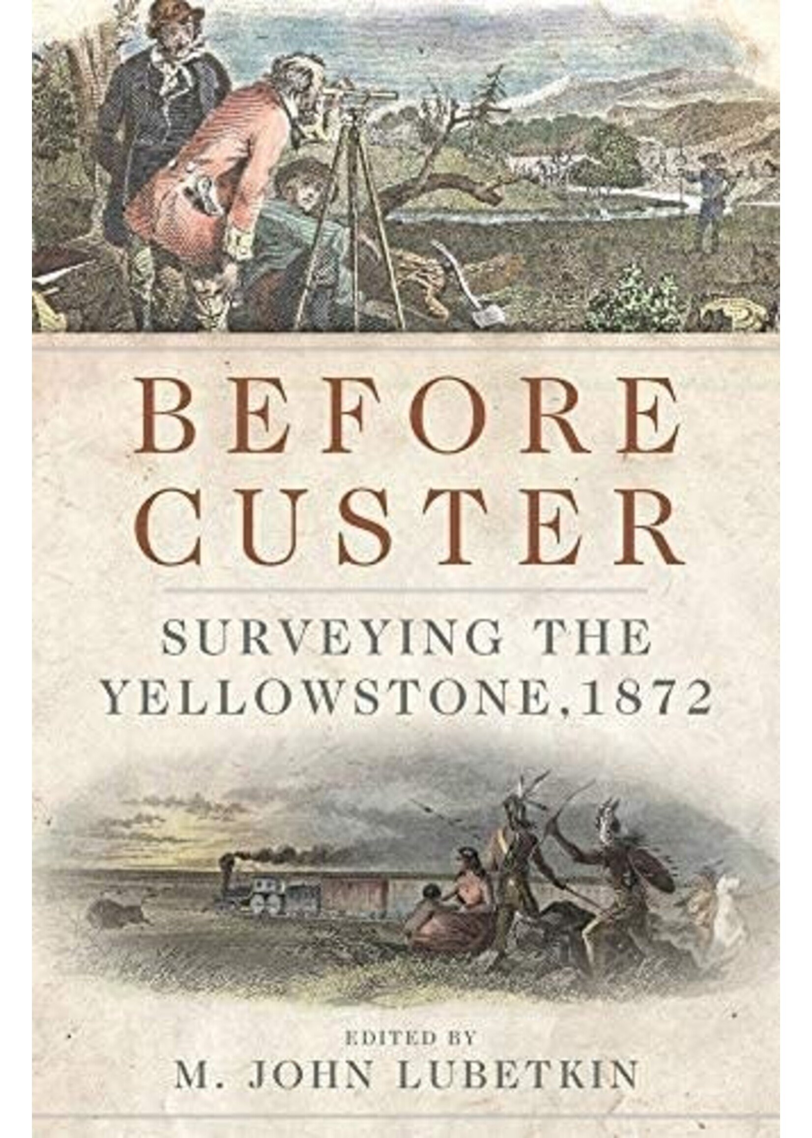 Before Custer: Surveying the Yellowstone, 1872 Hardcover (Frontier Military Series)