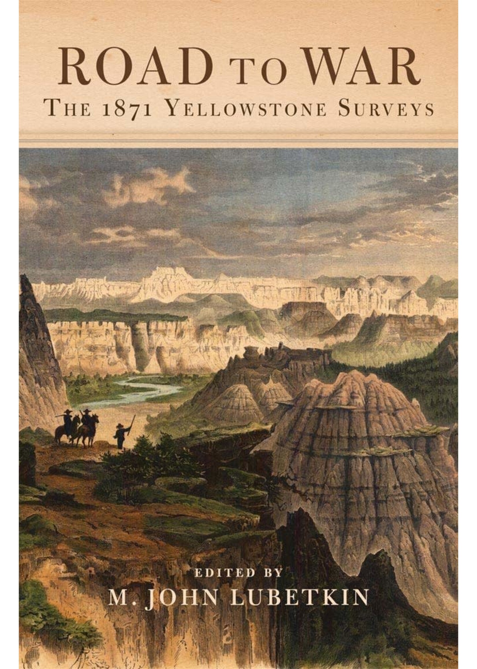 Road To War: The 1871 Yellowstone Surveys