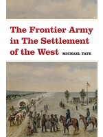 The Frontier Army in the Settlement of the West Paperback