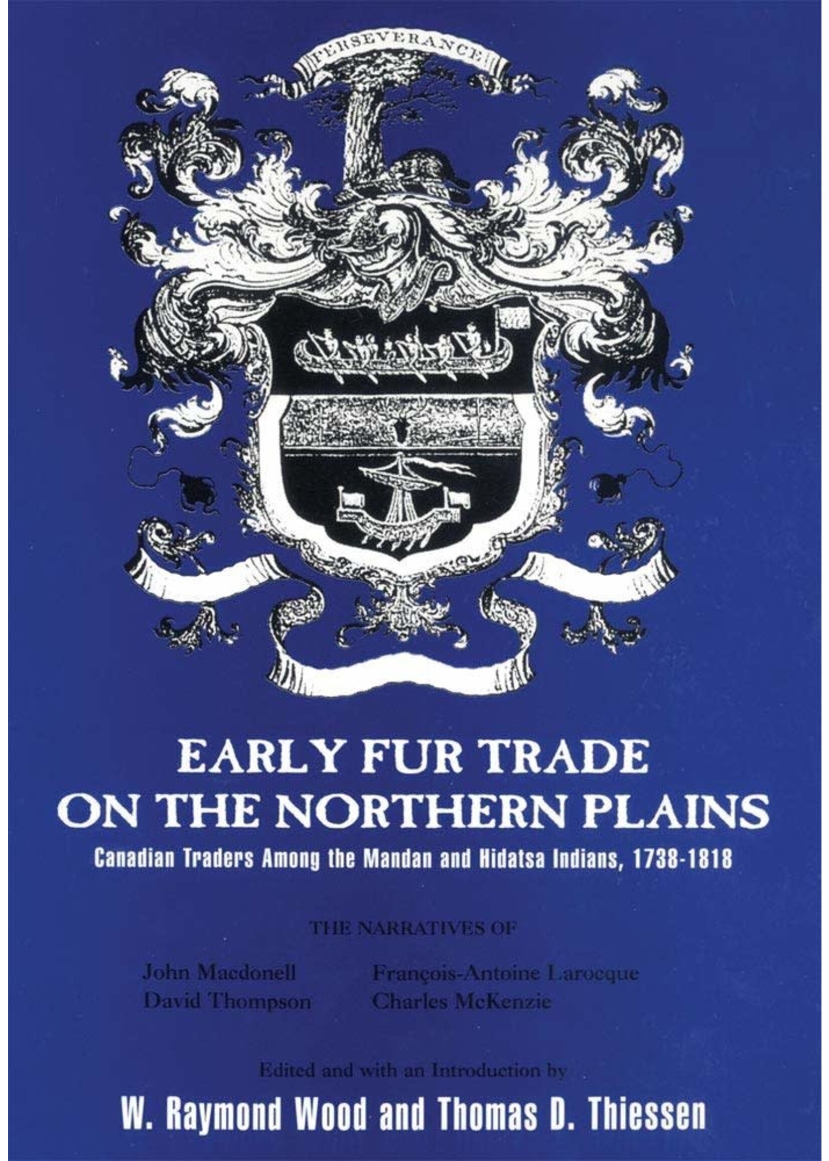Early Fur Trade on the Northern Plains: Canadian Traders Among the Mandan and Hidatsa Indians, 1738-1818