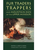 Fur Traders, Trappers, and Mountain Men of the Upper Missouri