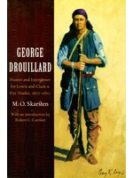 George Drouillard: Hunter and Interpreter for Lewis and Clark and Fur Trader