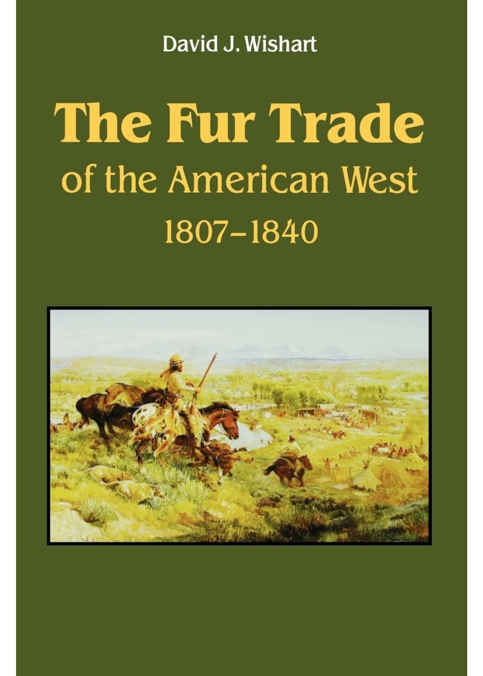 The Fur Trade of the American West: A Geographical Synthesis