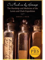 Or Perish in the Attempt: The Hardship and Medicine of the Lewis and Clark Expedition