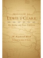 Prologue to Lewis and Clark: The Mackay and Evans Expedition Paperback