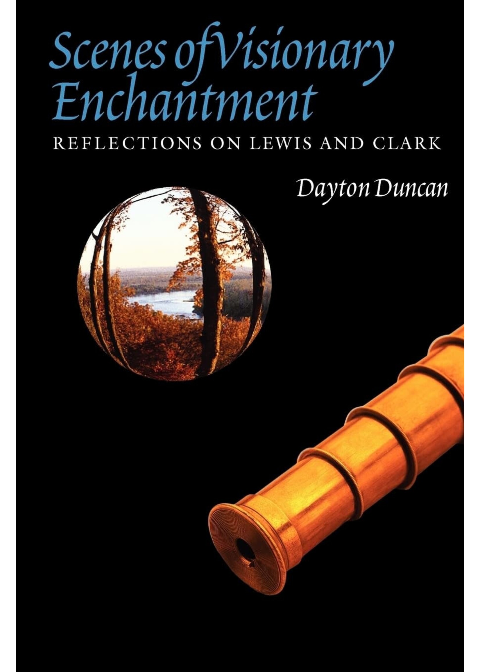 Scenes of Visionary Enchantment: Reflections on Lewis and Clark