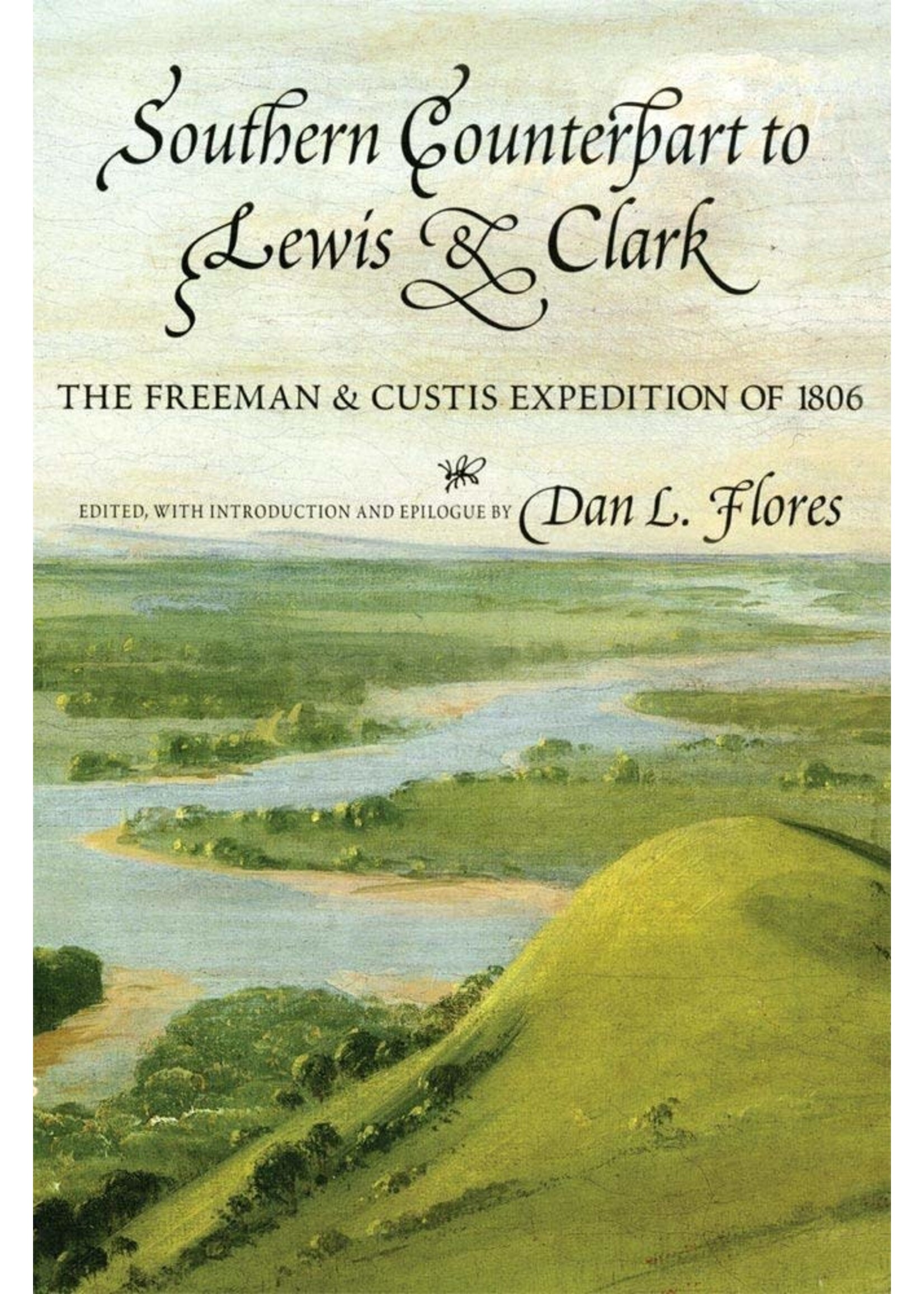 Southern Counterpart to Lewis & Clark: The Freeman and Custis Expedition of 1806