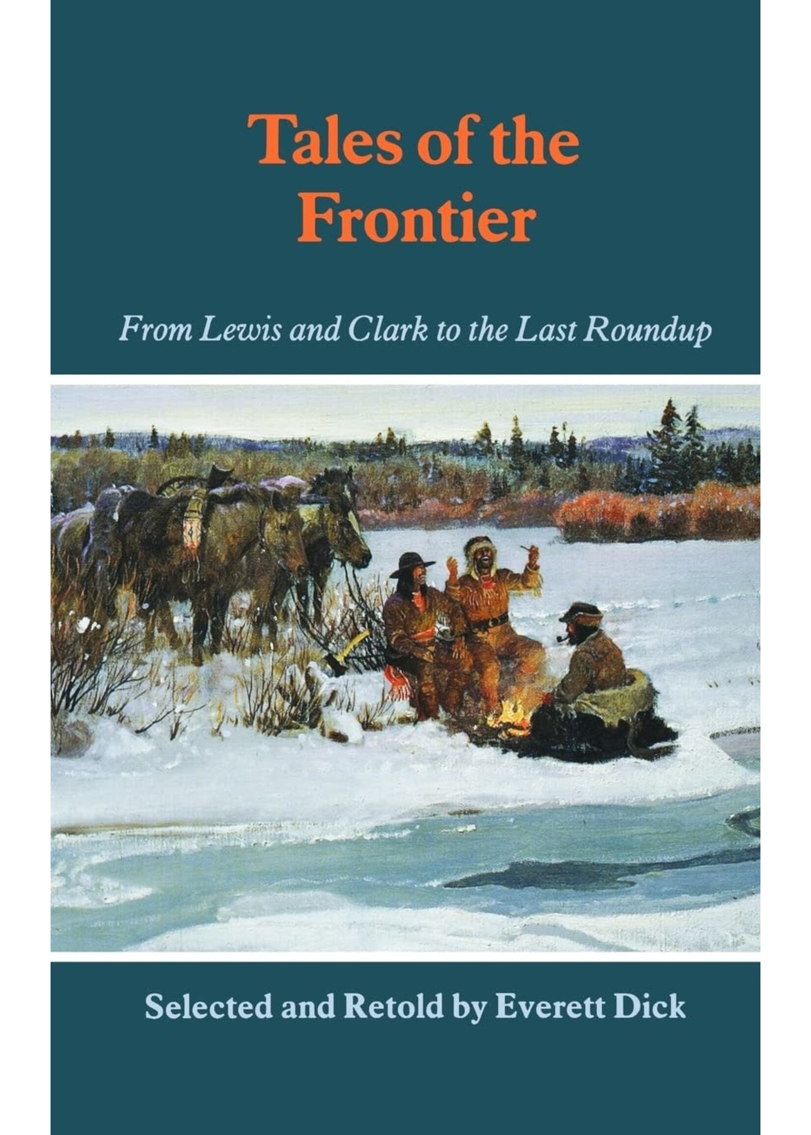 Tales of the Frontier: From Lewis and Clark to the Last Roundup