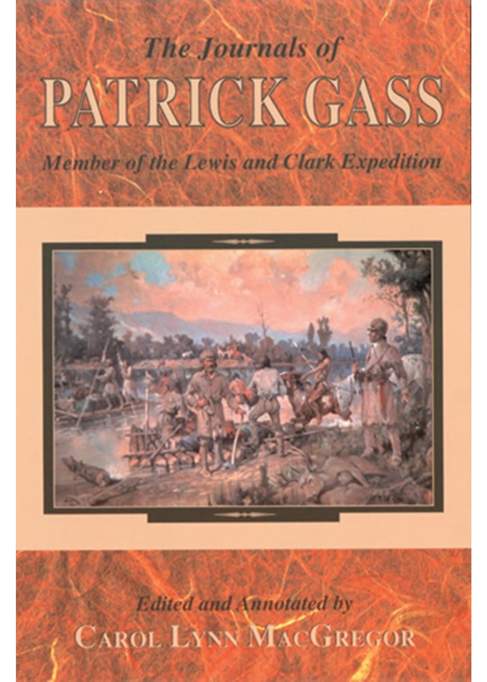 The Journals of Patrick Gass: Member of the Lewis and Clark Expedition