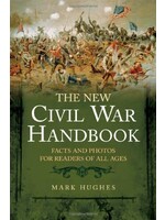 The New Civil War Handbook: Facts and Photos for Readers of All Ages