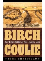 Birch Coulie: The Epic Battle of the Dakota War