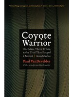 Coyote Warrior: One Man, Three Tribes, and the Trial that Forged a Nation