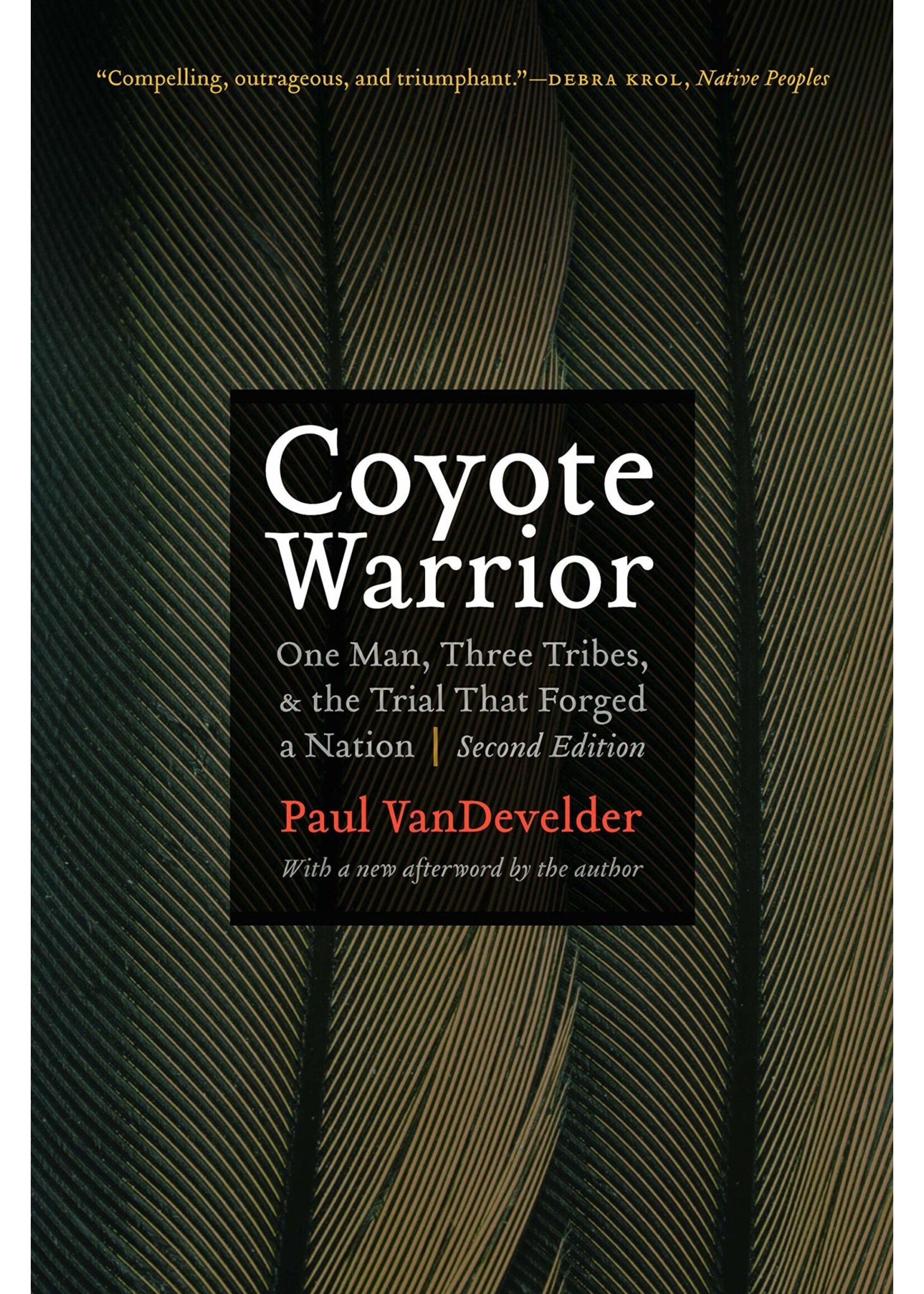 Coyote Warrior: One Man, Three Tribes, and the Trial that Forged a Nation