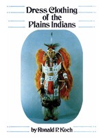 Dress Clothing of the Plains Indians